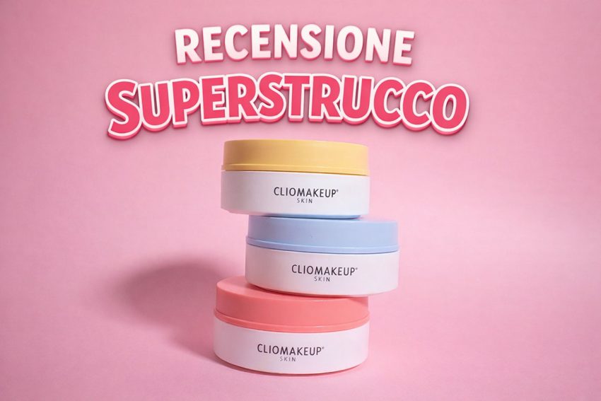 Recensione Superstrucco by ClioMakeUp Shop: tutto quello che devi sapere
